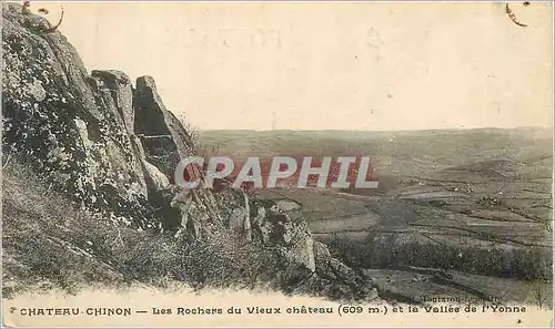 Ansichtskarte AK Chateau chinon les rochers du vieux chateau (609 m) et la vallee de l'yonne