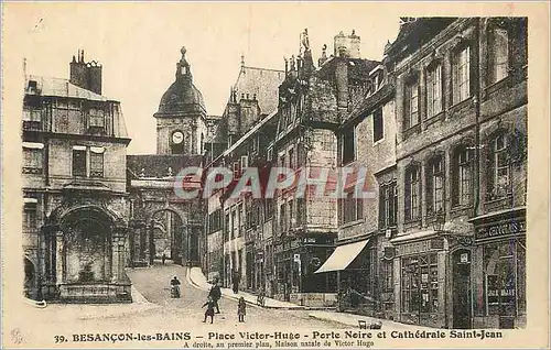 Ansichtskarte AK Besancon-les-Bains Place Victor-Hugo Porte Noire et Cathedrale Saint-Jean