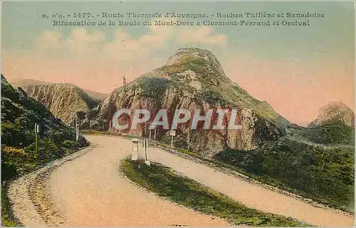 Cartes postales Route Thermale d'Auvergne Roches Tuilliere et Sanadoire Bifurcation de la route du Mont Dore a C