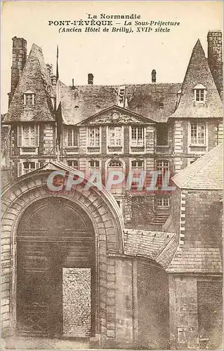 Cartes postales La Normandie Pont-l'Eveque La Sous-Prefecture Ancien hotel de Brilly
