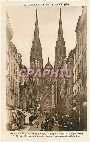 Cartes postales L'Auvergne Pittoresque Clermont-Ferrand Rue des Gras et la Cathedrale