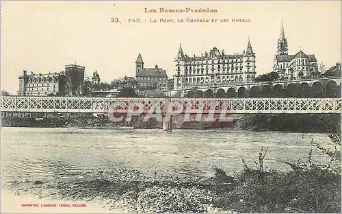 Cartes postales Pau Le Pont Le Chateau et les Hotels