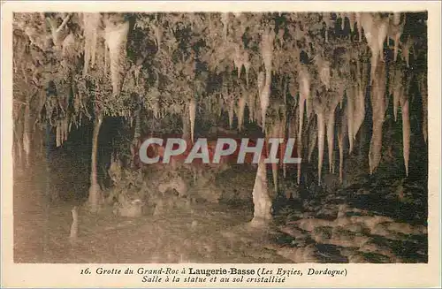 Cartes postales Grotte du Grand Roc a Laugerie Basse Salle a la statue et au sol cristallise