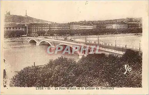 Ansichtskarte AK Lyon Le Pont Wilson et la Colline de Fourviere