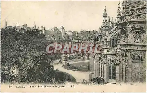 Ansichtskarte AK Caen Eglise Saint Pierre et le Jardin