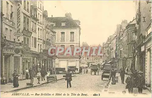 REPRO Abbeville Rue St Gilles et Hotel de la Tete de Boeuf