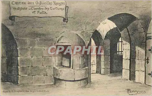 Cartes postales Caveau des Oubliettes Rouges Vestibule Chambre des tortures et puits