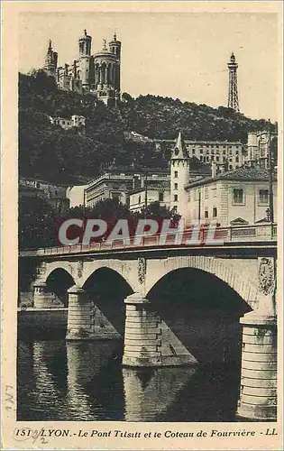 Ansichtskarte AK Lyon Le Pont Tilsitt et le Coteau de Fourviere