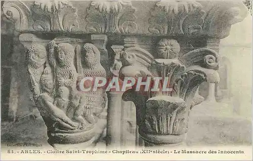 Cartes postales Arles Cloitre Saint Trophime Chapiteau Le Massacre des Innocents