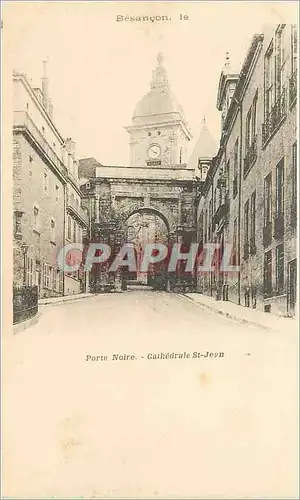 Cartes postales Besancon Porte Noire Cathedrale St Jean