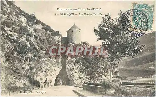 Cartes postales Besancon La Porte Taillee