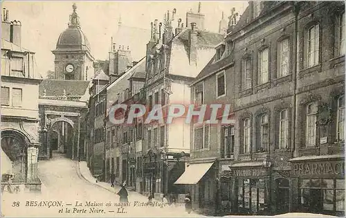 Cartes postales Besancon La Maison ou naquil Victor Hugo et la Porte Noire