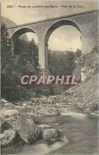 Cartes postales Route de Loueche les Bains Pont de la Dala