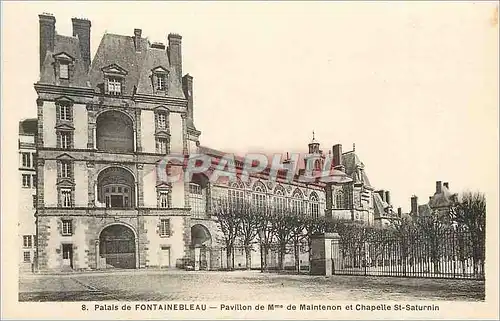 Cartes postales Palais de Fontainebleau Pavillon de Mme de Maintenon et Chapelle St Saturnin