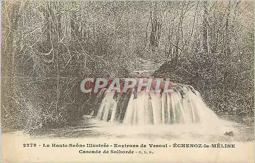 Cartes postales Environs de Vesoul Echenoz-la-Meline Cascade de Solborde