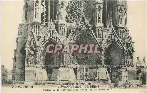 Cartes postales Campagne de 1914-1916 Bombardement de Reims Portail de la Cathedrale de Reims au 1er Mars 1915 M