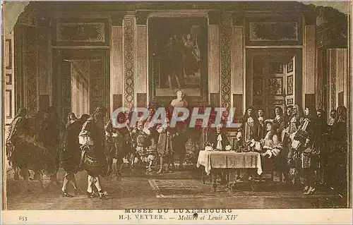 Cartes postales Musee du Luxembourg H J Vetter Moliere et Louis XIV