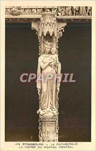 Cartes postales Strasbourg La Cathedrale La Vierge du Portail Central