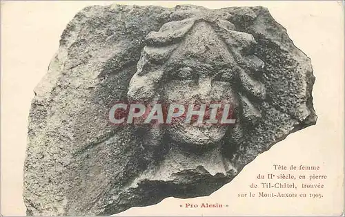 Cartes postales Pro Alesia Tete de femme du IIe siecle en pierre de Til-Chatel trouvee sur le Mont-Auxois en 190