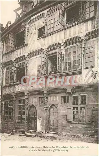 Cartes postales Rennes Ancienne Maison des Chapelains de la Cathedrale dite de Du Guesclin (XVIe Siecle)