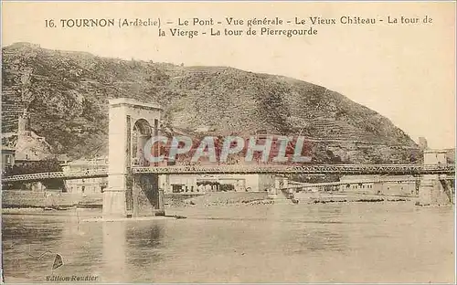 Cartes postales Tournon(Ardeche) Le Pont Vue generale Le Vieux CHateau Le Tour la Vierge Le Tour de Pierregourde
