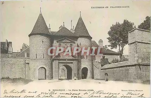 Cartes postales Excursion en Franche-Compte Besancon La Porte Rivotte (1526)