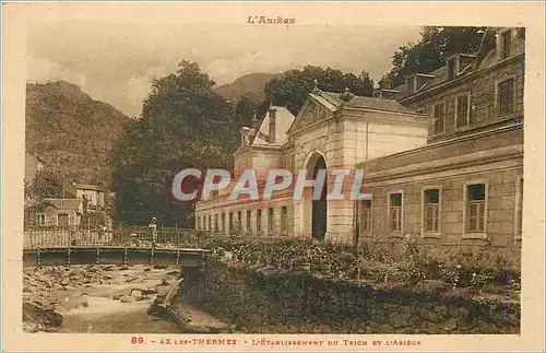 Cartes postales L'Ariege Ax Les Thermes L'Etablissement du Teich et L'Ariege