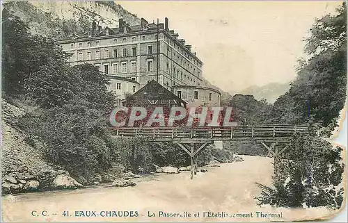 Cartes postales Eaux Chaudes La Passerelle et l'Etablissement Thermal
