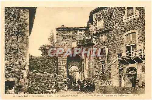 Cartes postales La Haute Loire Pittorresque La Chaise Dieu La Vieille Porte d'Enceinte de L'Abbaye