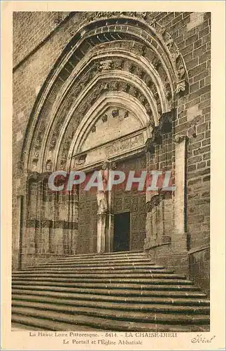 Cartes postales La Haute Loire Pittorresque La Chaise Dieu Le Portail et l'Eglise Abbatiale