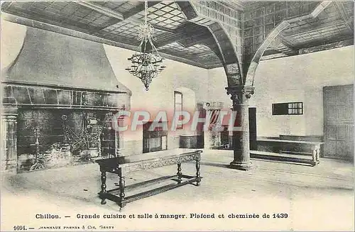 Ansichtskarte AK Chillon Grande Cuisine et Salle a Manger Plafond et Cheminee de 1439
