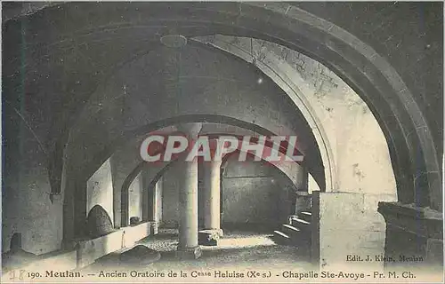 Cartes postales Meulan Ancien Oratoire de la Cesse Heluise (Xe S) Chapelle Ste Avoye Pr M Ch