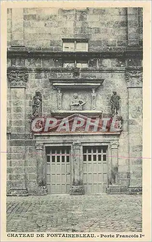 Cartes postales Chateau de Fontainebleau Porte Francois 1er