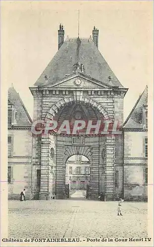 Cartes postales Chateau de Fontainebleau Porte de la Cour Henri IV