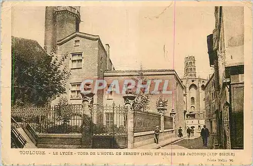 Cartes postales Toulouse le Lycee Tour de l'Hotel de Bernuy (1890) et Eglise des Jacobins(XIIIe siecle)