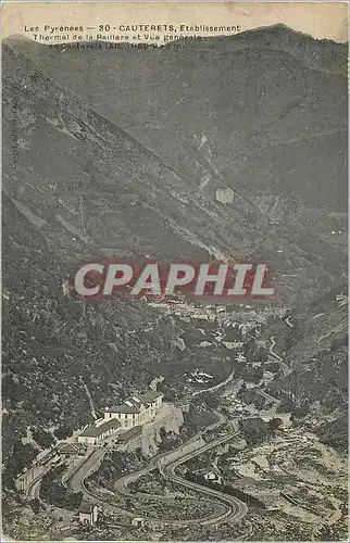 Cartes postales Les Pyrenees Cauterets Etablissement Thermal de la Raillere et vue Generale