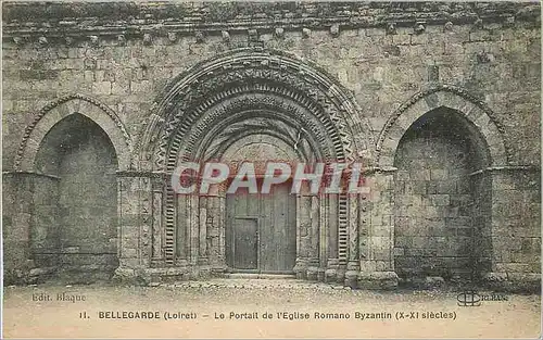 Cartes postales Bellegarde (Loiret) le Portail de l'Eglise Romano Byzantin(X XI siecles)