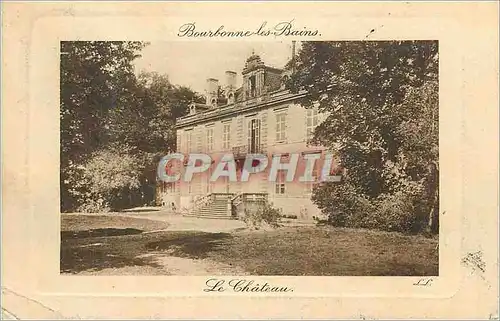 Cartes postales Bourbonne les Bains le Chateau