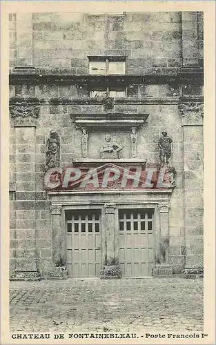 Cartes postales Chateau de Fontainebleau Porte Francois 1er