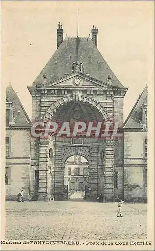 Cartes postales Chateau de Fontainebleau Porte de la Cour Henri IV