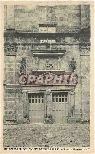 Cartes postales Chateau de Fontainebleau Porte Francois Ier