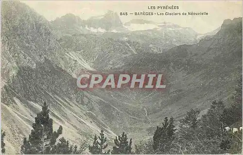 Ansichtskarte AK les Pyrenees Bareges les Glaciers de Neouvielle