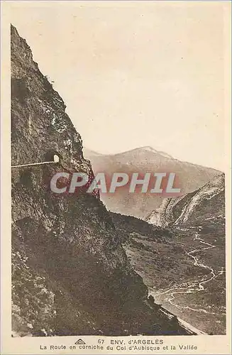 Cartes postales Env d'Argeles La Route en Corniche du Col d'Aubisque et la Vallee