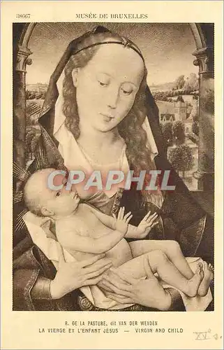Cartes postales R De La Pasture dit Van Der Weyden La Vierge et l'Enfant Jesus