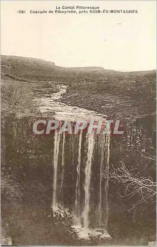 Cartes postales Le cantal pittoresque 1081 cascade de rideyrette pres riom es motagnes