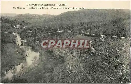 Cartes postales L auvergne pittoresque cantal st mamet vallee de la cere le pont des excures et la route