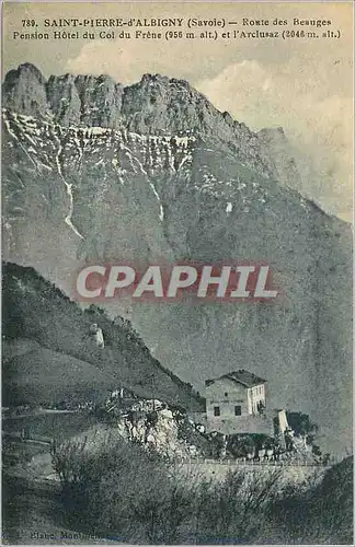 Cartes postales 789 saint pierre d'albigny (savoie) route des beauges pension hotel du col du frene et l arclusa