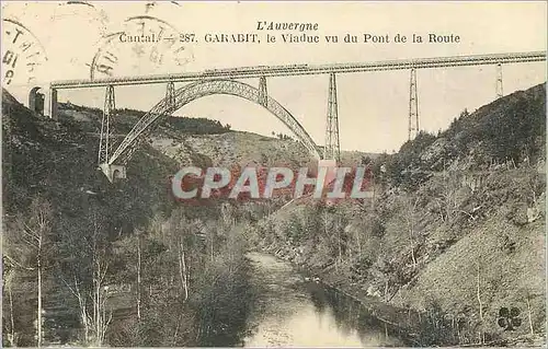 Cartes postales L auvergne cantal 287 garabit le viadue vu du pont de la route