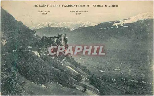 Cartes postales 325 saint pierre d albigny (savoie) chateau de miolans mont blanc 4810 mont de mirantin 2405