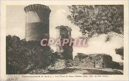 Ansichtskarte AK Chateaurenard (b du r) les tours du vieux chateaux (mont hist du xii siecle)